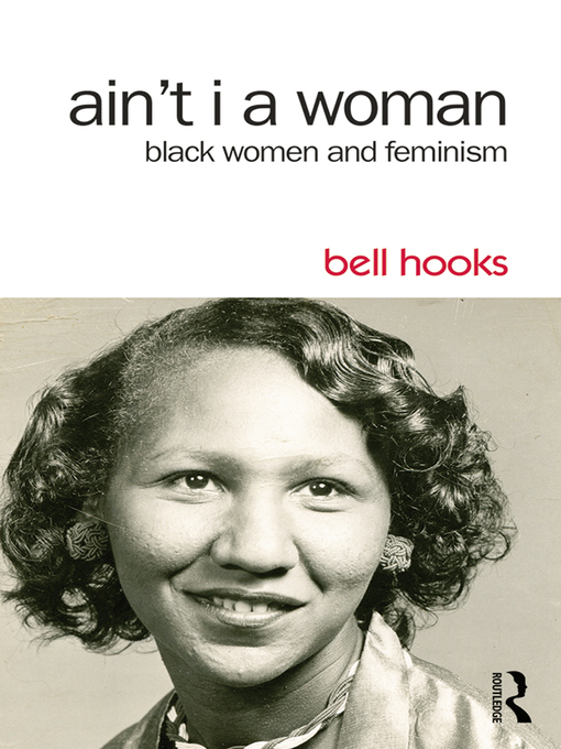 Title details for Ain't I a Woman by bell hooks - Available